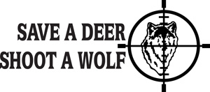 Save A Deer Shoot A Wolf 